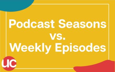 Podcast Seasons vs Weekly Episodes