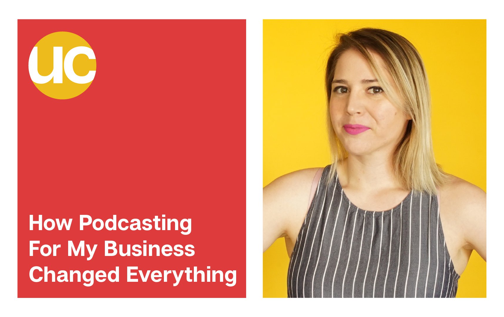 Episode 21: How Podcasting for Business Changed Everything
