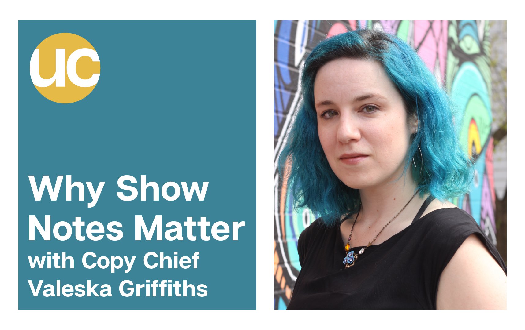 Why Show Notes Matter with Valeska Griffiths