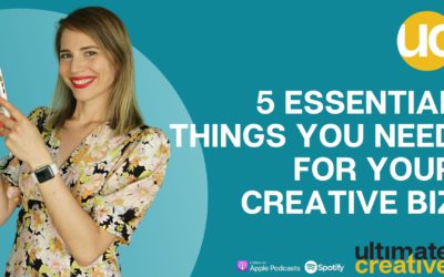 5 Essential Things You Need For Your Creative Biz